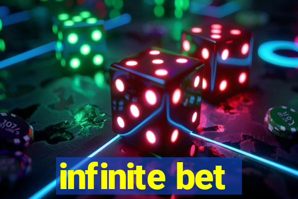 infinite bet